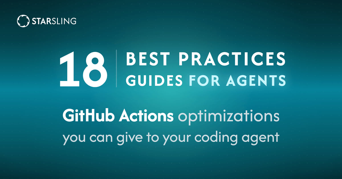 18 best practices guides: GitHub Actions optimizations you can give to your coding agent